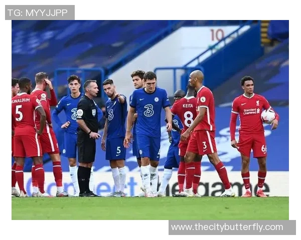 利物浦与切尔西精彩对决视频回顾及赛后分析分享